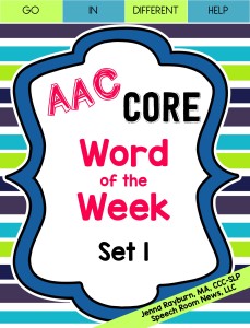AAC Core Word of the Week Set 1