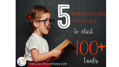 Articulation Therapy: 5 Activities to Elicit 100+ Trials