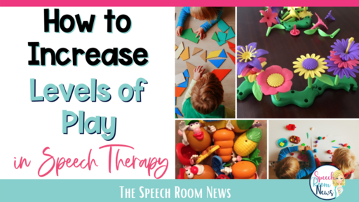 increasing levels of play during speech therapy