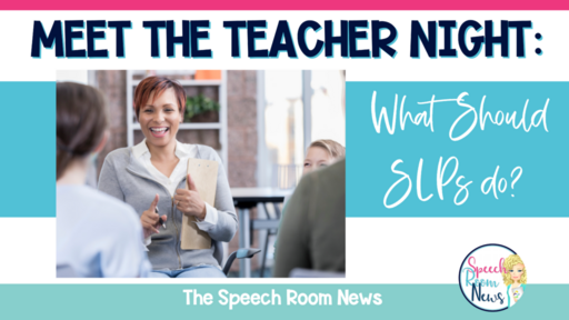header-meet the teacher night: What Should SLPs do?