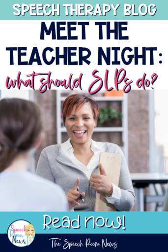 speech room news pin for Meet the Teacher Night: What Should SLPs Do?