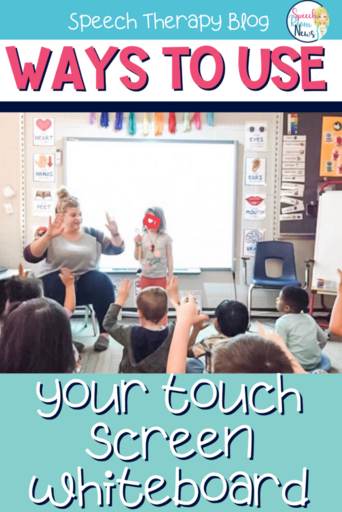 pin for 7 different ways to use your touch screen whiteboard as an SLP