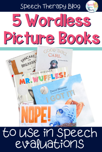 5 wordless picture books to use in speech evaluations
