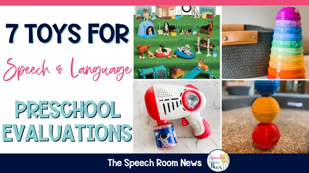 7 toys for speech and language preschool evaluations