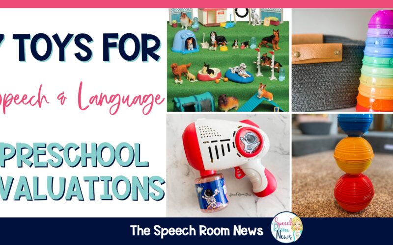 7 Toys for Speech and Language Preschool Evaluations