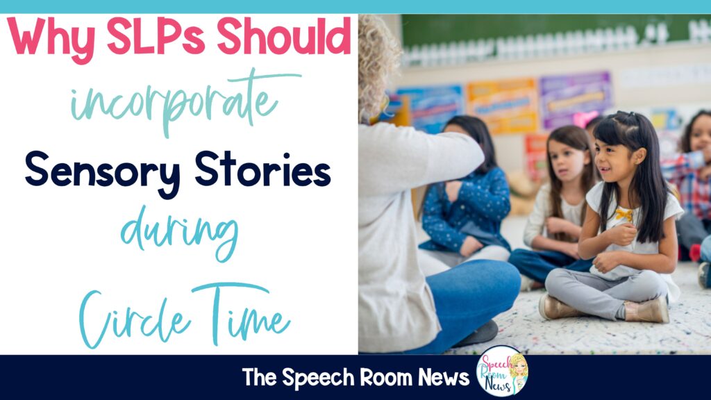 why SLPs should incorporate sensory stories during circle time